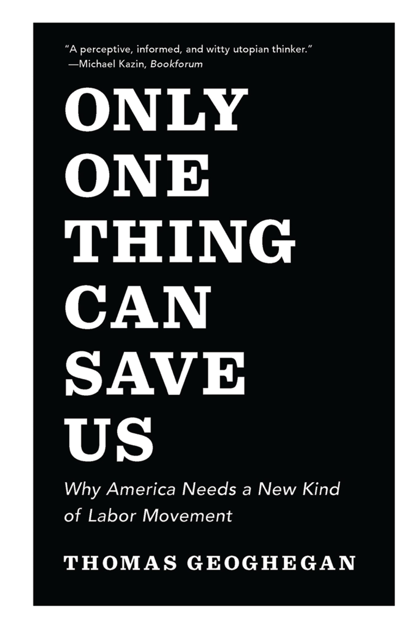 Only One Thing Can Save Us